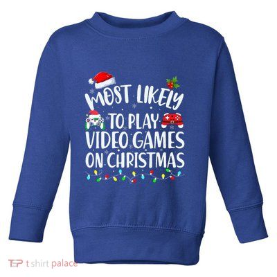 Most Likely To Play Video Games On Christmas Gamer Toddler Sweatshirt