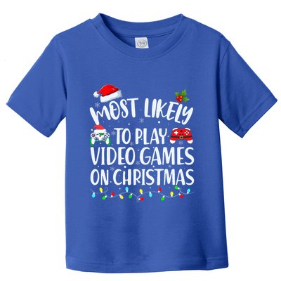 Most Likely To Play Video Games On Christmas Gamer Toddler T-Shirt