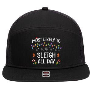 Most Likely To Sleigh All Day Matching Family Christmas Gift 7 Panel Mesh Trucker Snapback Hat