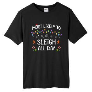 Most Likely To Sleigh All Day Matching Family Christmas Gift Tall Fusion ChromaSoft Performance T-Shirt