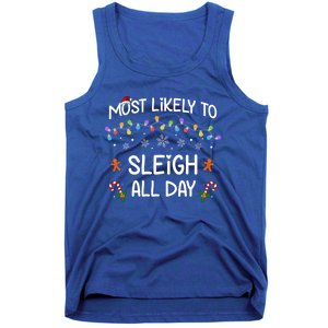 Most Likely To Sleigh All Day Matching Family Christmas Gift Tank Top