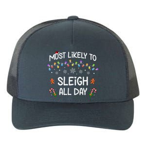 Most Likely To Sleigh All Day Matching Family Christmas Gift Yupoong Adult 5-Panel Trucker Hat