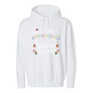 Most Likely To Sleigh All Day Matching Family Christmas Gift Garment-Dyed Fleece Hoodie