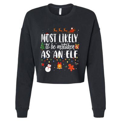 Most Likely To Be Mistaken As An Elf Family Christmas Cropped Pullover Crew
