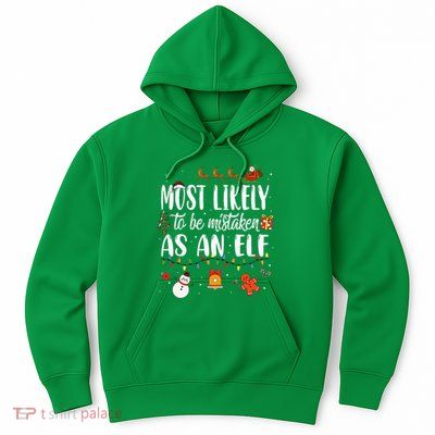 Most Likely To Be Mistaken As An Elf Family Christmas Hoodie