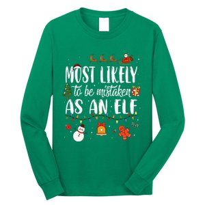 Most Likely To Be Mistaken As An Elf Family Christmas Long Sleeve Shirt