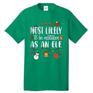 Most Likely To Be Mistaken As An Elf Family Christmas Tall T-Shirt