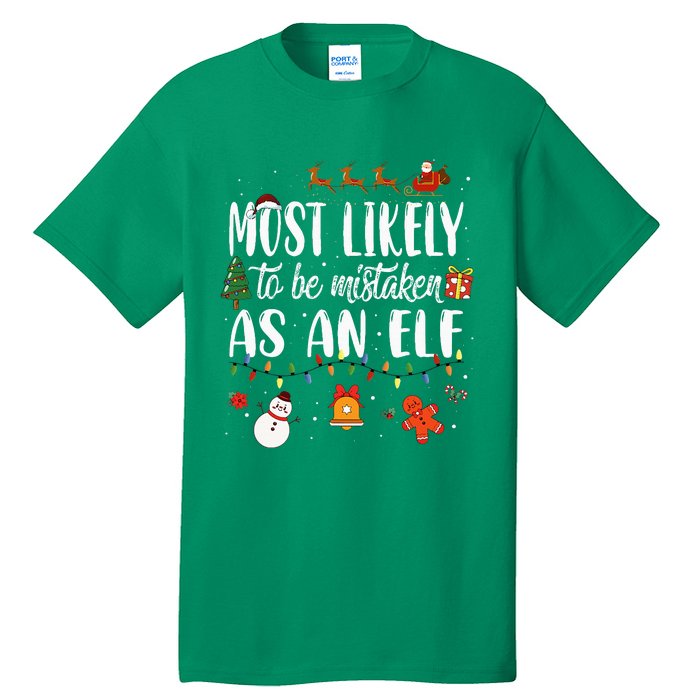 Most Likely To Be Mistaken As An Elf Family Christmas Tall T-Shirt