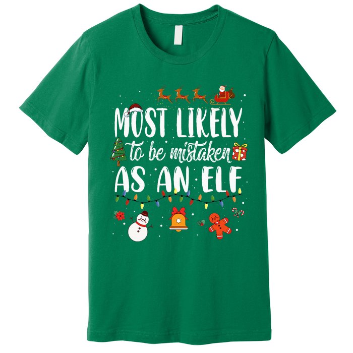 Most Likely To Be Mistaken As An Elf Family Christmas Premium T-Shirt