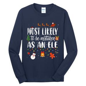 Most Likely To Be Mistaken As An Elf Family Christmas Tall Long Sleeve T-Shirt