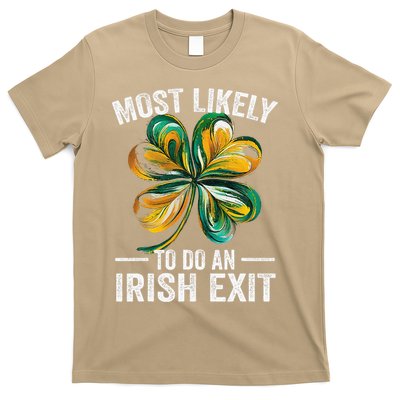 Most Likely To Do An Irish Exit St Patricks Day 1 T-Shirt