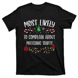 Most Likely To Complain About Matching Shirtss Funny Christmas Family Matching T-Shirt