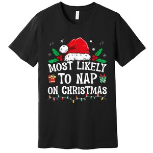 Most Likely To Nap On Christmas Funny Family Christmas Premium T-Shirt