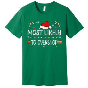 Most Likely To Overshop Shopping Squad Family Christmas Premium T-Shirt