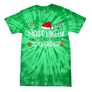 Most Likely To Overshop Shopping Squad Family Christmas Tie-Dye T-Shirt