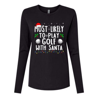 Most Likely To Play Golf With Santa Family Christmas Womens Cotton Relaxed Long Sleeve T-Shirt