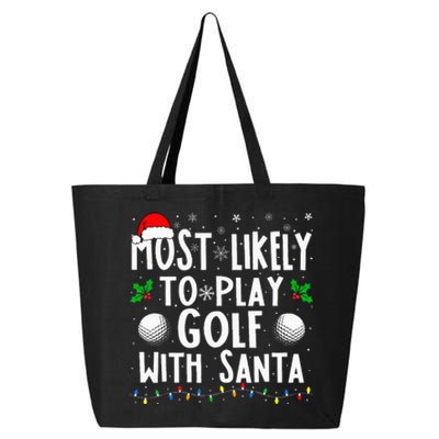 Most Likely To Play Golf With Santa Family Christmas 25L Jumbo Tote