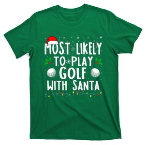 Most Likely To Play Golf With Santa Family Christmas T-Shirt