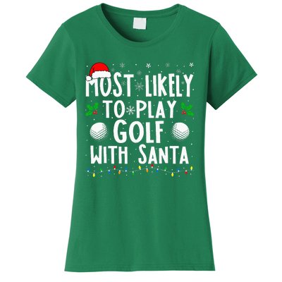 Most Likely To Play Golf With Santa Family Christmas Women's T-Shirt