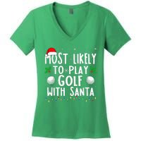 Most Likely To Play Golf With Santa Family Christmas Women's V-Neck T-Shirt