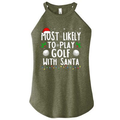 Most Likely To Play Golf With Santa Family Christmas Women’s Perfect Tri Rocker Tank