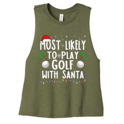 Most Likely To Play Golf With Santa Family Christmas Women's Racerback Cropped Tank