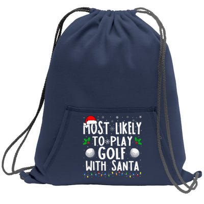 Most Likely To Play Golf With Santa Family Christmas Sweatshirt Cinch Pack Bag