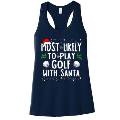 Most Likely To Play Golf With Santa Family Christmas Women's Racerback Tank