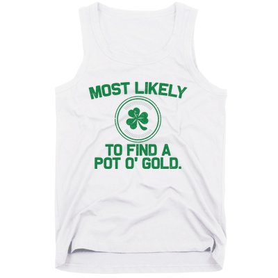 Most Likely To Find A Pot O' Gold Funny St Patricks Day Tank Top