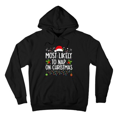 Most Likely To Nap On Christmas Funny Family Christmas Hoodie