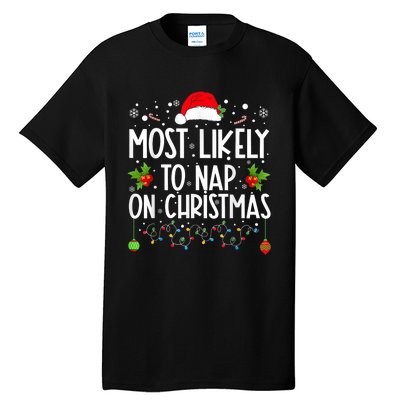 Most Likely To Nap On Christmas Funny Family Christmas Tall T-Shirt