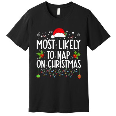 Most Likely To Nap On Christmas Funny Family Christmas Premium T-Shirt