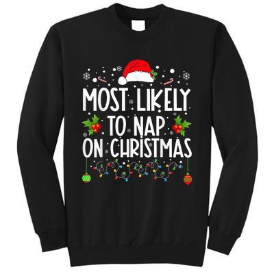 Most Likely To Nap On Christmas Funny Family Christmas Tall Sweatshirt