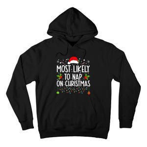 Most Likely To Nap On Christmas Funny Family Christmas Tall Hoodie