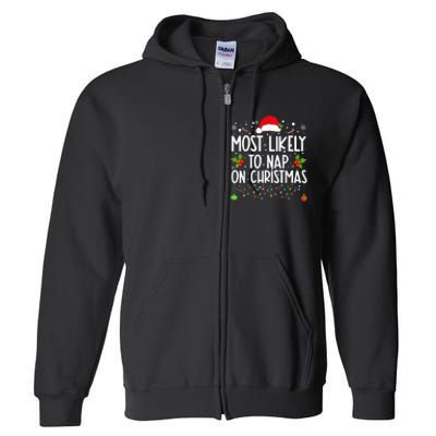 Most Likely To Nap On Christmas Funny Family Christmas Full Zip Hoodie