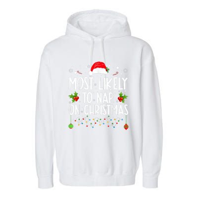 Most Likely To Nap On Christmas Funny Family Christmas Garment-Dyed Fleece Hoodie