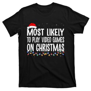 Most Likely To Play Video Games On Christmas Xmas Lights T-Shirt