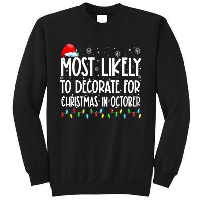 Most Likely To Decorate For Christmas In October Christmas Sweatshirt