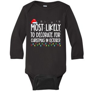 Most Likely To Decorate For Christmas In October Christmas Baby Long Sleeve Bodysuit