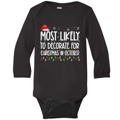 Most Likely To Decorate For Christmas In October Christmas Baby Long Sleeve Bodysuit