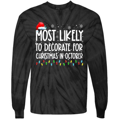 Most Likely To Decorate For Christmas In October Christmas Tie-Dye Long Sleeve Shirt