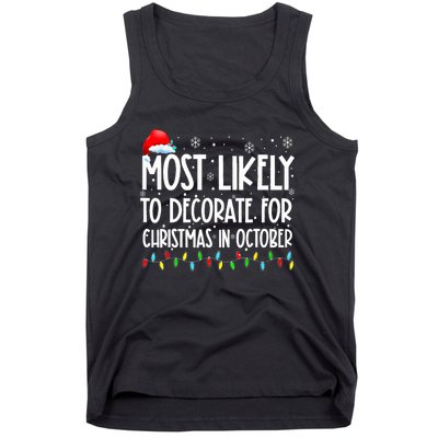 Most Likely To Decorate For Christmas In October Christmas Tank Top