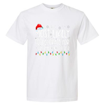 Most Likely To Decorate For Christmas In October Christmas Garment-Dyed Heavyweight T-Shirt