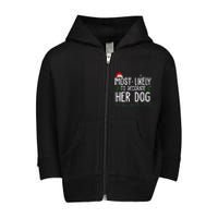 Most Likely To Decorate Her Dog Funny Christmas Toddler Zip Fleece Hoodie