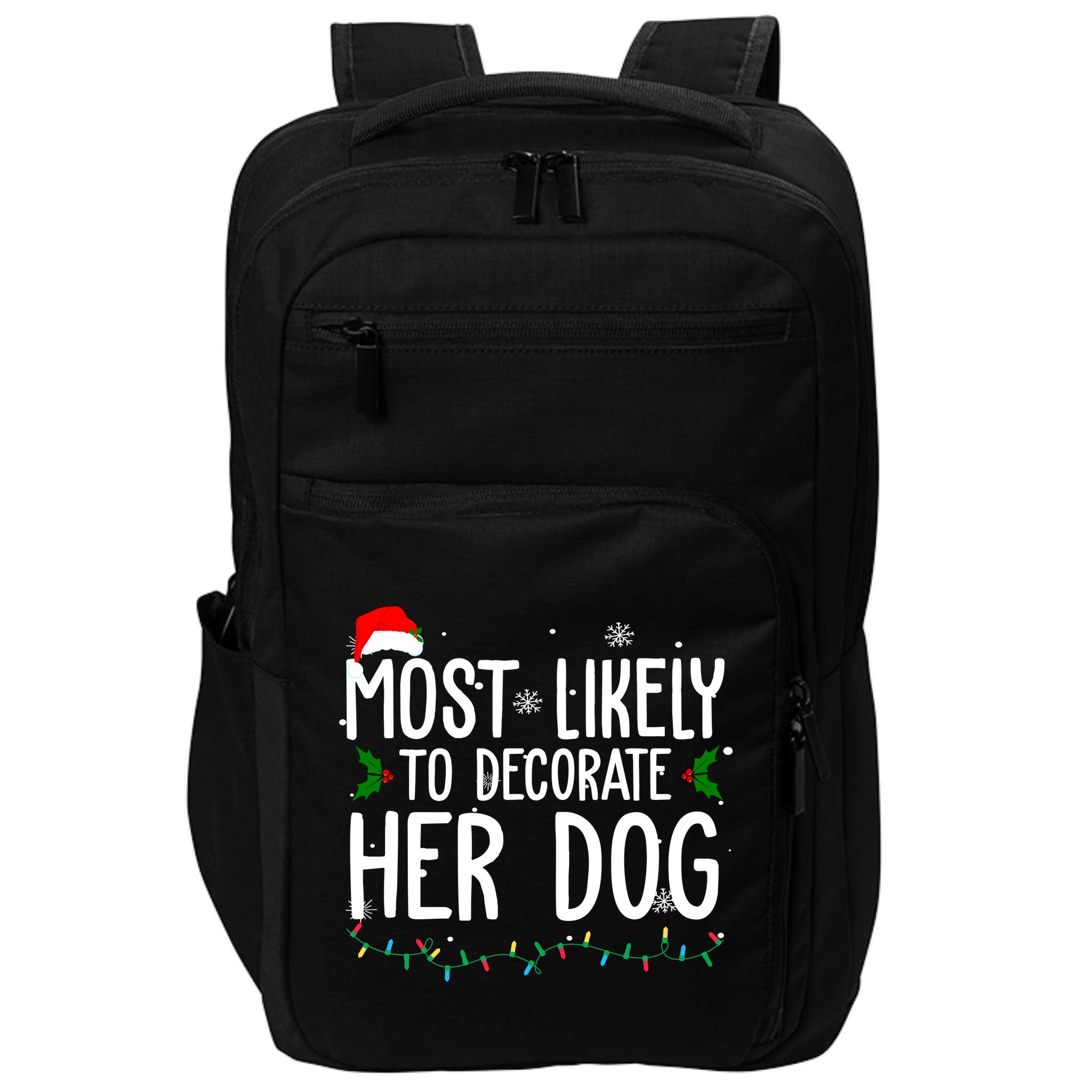 Most Likely To Decorate Her Dog Funny Christmas Impact Tech Backpack