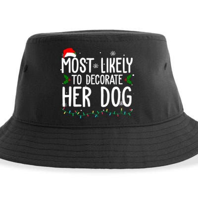 Most Likely To Decorate Her Dog Funny Christmas Sustainable Bucket Hat