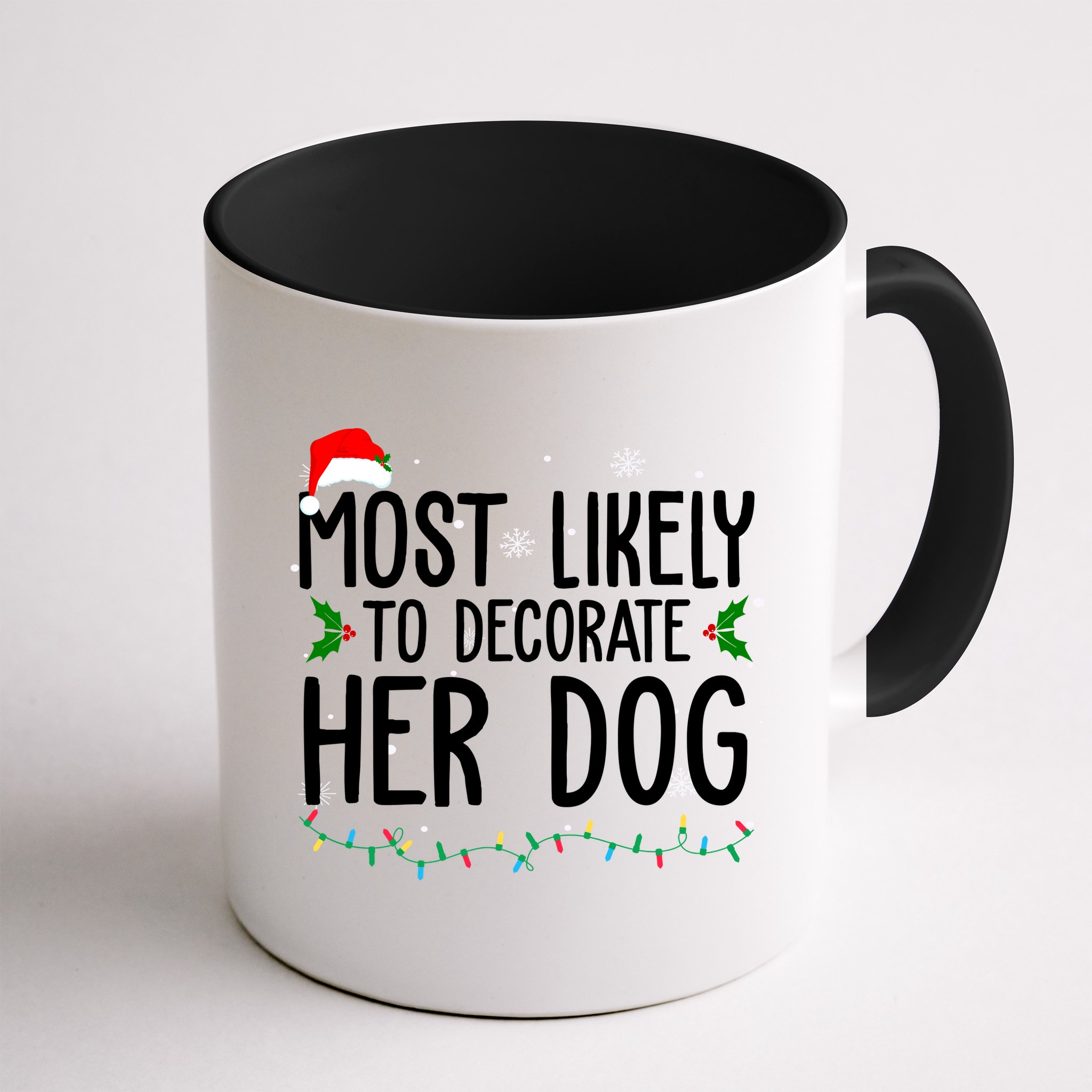 Most Likely To Decorate Her Dog Funny Christmas Mug