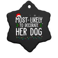 Most Likely To Decorate Her Dog Funny Christmas Ceramic Star Ornament