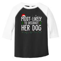 Most Likely To Decorate Her Dog Funny Christmas Toddler Fine Jersey T-Shirt