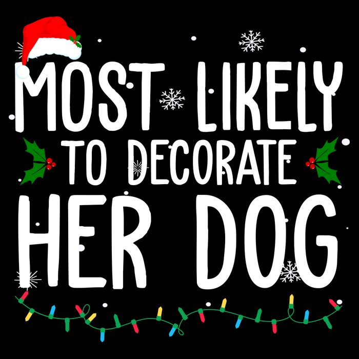 Most Likely To Decorate Her Dog Funny Christmas Toddler Long Sleeve Shirt